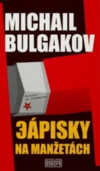 Bulgakov, Michail - Zápisky na manžetách