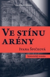 Špičková, Ivana - Ve stínu arény