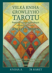 Arrienová, Angeles - Velká kniha Crowleyho Tarotu