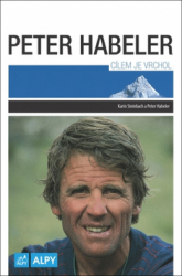 Habeler, Peter; Steinbach, Karin - Peter Habeler Cílem je vrchol