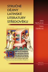 Nechutová, Jana; Stehlíková, Dana - Stručné dějiny latinské literatury středověku