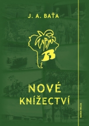 Baťa, Jan Antonín - Nové knížectví