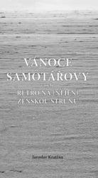 Kratěna, Jaroslav - Vánoce samotářovy