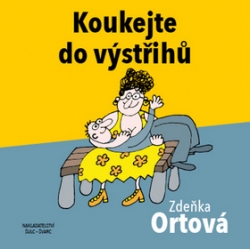 Ortová, Zdeňka - Koukejte do výstřihu