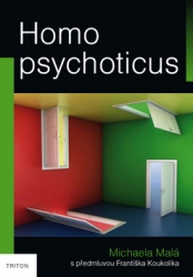 Malá, Michaela - Homo psychoticus