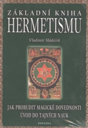 Sládeček, Vladimír - Základní kniha hermetismu