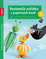 Steffan, Christiane - TOPP Roztomilá zvířátka z papírových koulí