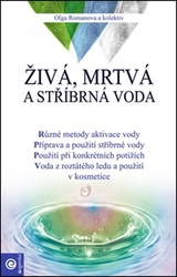 Romanova, Oĺga - Živá, mrtvá a stříbrná voda