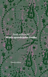 Vilikovský, Pavel - Příběh opravdického člověka