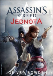 Bowden, Oliver - Assassin&#039;s Creed Jednota
