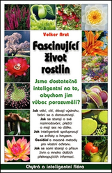 Arzt, Volker - Fascinující život rostlin