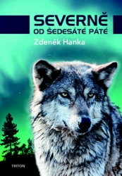 Hanka, Zdeněk - Severně od šedesáté páté