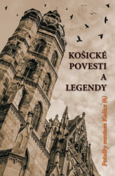 Kačmáryová, Katarína - Košické povesti a legendy