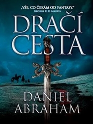 Abraham, Daniel - Dračí cesta