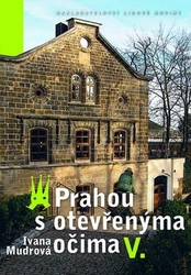 Mudrová, Ivana - Prahou s otevřenýma očima V.