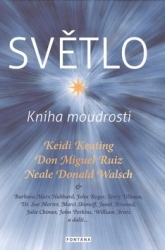 Keating, Keidi; Ruiz, Don Miguel; Walsch, Neale Donald - Světlo Kniha moudrosti