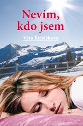 Řeháčková, Věra - Nevím, kdo jsem