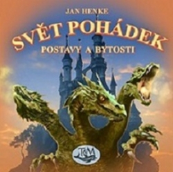 Henke, Jan - Svět pohádek