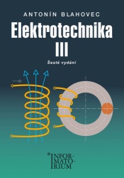 Blahovec, Antonín - Elektrotechnika III