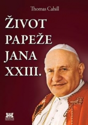 Cahill, Thomas - Život papeže Jana XXIII.