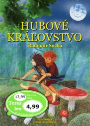 Socha, Radomír; Hanzlíková, Ivana - Hubové kráľovstvo