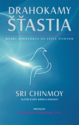 Chinmoy, Sri - Drahokamy šťastia