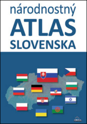 Benža, Mojmír; Kusendová, Dagmar; Majo, Juraj; Tišliar, Pavol - Národnostný atlas Slovenska