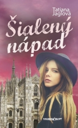 Jaglová, Tatiana - Šialený nápad