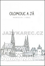 Vavrdová, Alena; Zatloukalová, Hana - Olomouc a já Pracovní sešit pro 4.a 5. ročník ZŠ