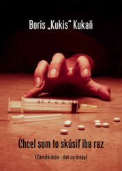 Kukaň, Boris "Kukis" - Chcel som to skúsiť iba raz