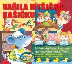 Lukavský, Radovan; Havelková, Libuše; Somr, Josef - Vařila myšička kašičku