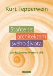 Tepperwein, Kurt - Staňte se architektem svého života