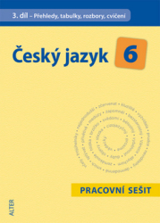 Hrdličková, Hana; Beránková, Eva - Český jazyk 6 III. díl Přehledy, tabulky, rozbory, cvičení