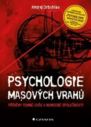 Drbohlav, Andrej - Psychologie masových vrahů