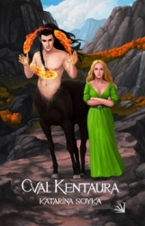 Soyka, Katarína - Cval kentaura