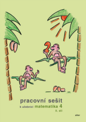 Blažková, Růžena; Vaňurová, Milena; Matoušková, Květoslava - Pracovní sešit k učebnici matematika 4 II. díl