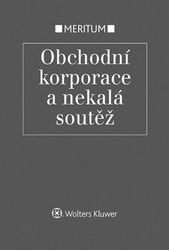 Pokorná, Jarmila; Večerková, Eva; Pekárek, Milan - Obchodní korporace a nekalá soutěž