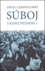 Čarnogurský, Pavol - Súboj s komunizmom 2