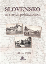 Lacika, Ján; Kollár, Daniel; Hanušin, Ján - Slovensko na starých pohľadniciach