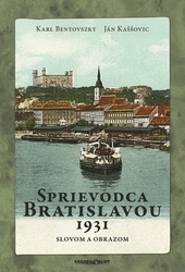 Benyovszky, Karl; Kaššovic, Ján - Sprievodca Bratislavou 1931