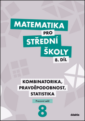 Horenský, R.; Janů, I.; Květoňová, Martina - Matematika pro střední školy 8.díl Pracovní sešit