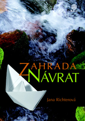 Richterová, Jana - Zahrada Návrat