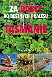 Petr, Václav - Za ďábly do deštných pralesů Tasmánie