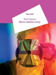 Vizzini, Ned - Skoro směšná story