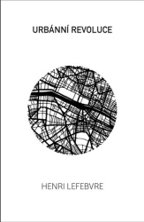 Lefebvre, Henri - Urbánní revoluce