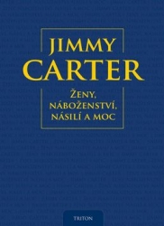 Carter, Jimmy - Ženy, náboženství, násilí a moc