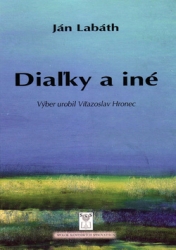 Labáth, Ján - Diaľky a iné