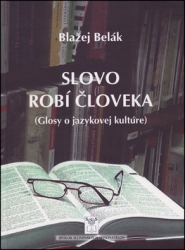 Belák, Blažej - Slovo robí človeka