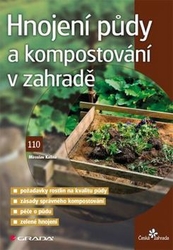 Kalina, Miroslav - Hnojení půdy a kompostování v zahradě