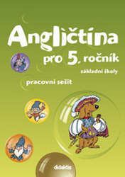 Belán, Juraj; Čížková, E.; Synková, P. - Angličtina pro 5. ročník základní školy Pracovní sešit